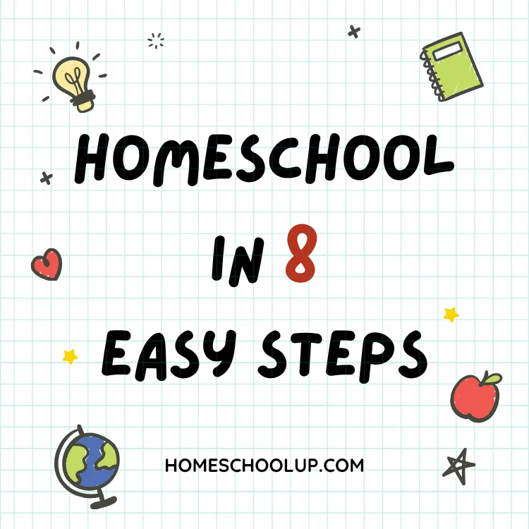 Start Homeschooling in 8 Simple Steps